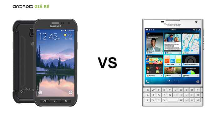 So sánh Galaxy S6 Active vs Blackberry Passport