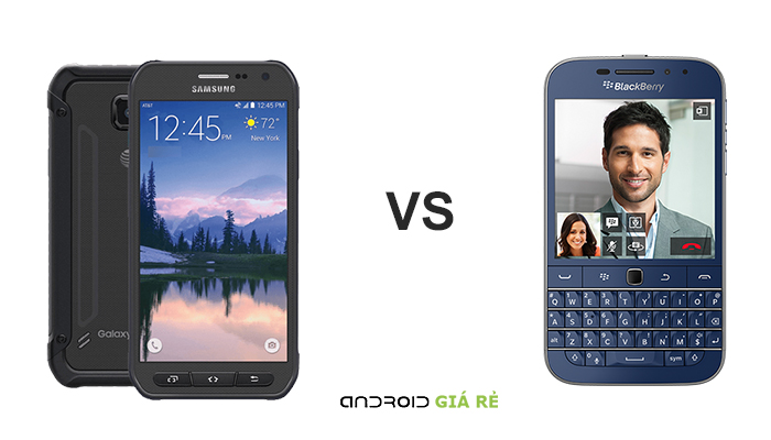 So sánh Samsung Galaxy S6 Active vs Blackberry Classic