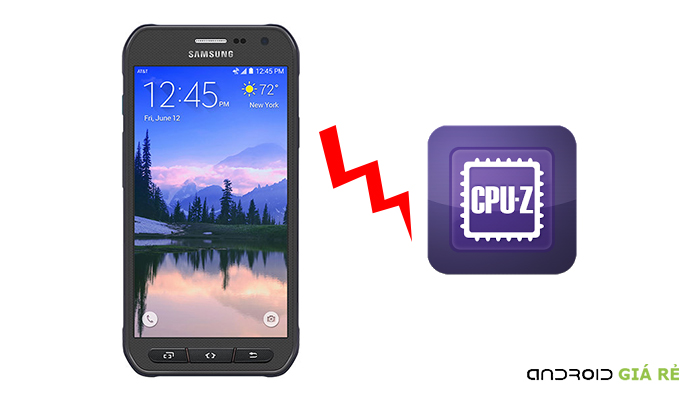 Cách test CPU-Z trên Samsung Galaxy S6 Active